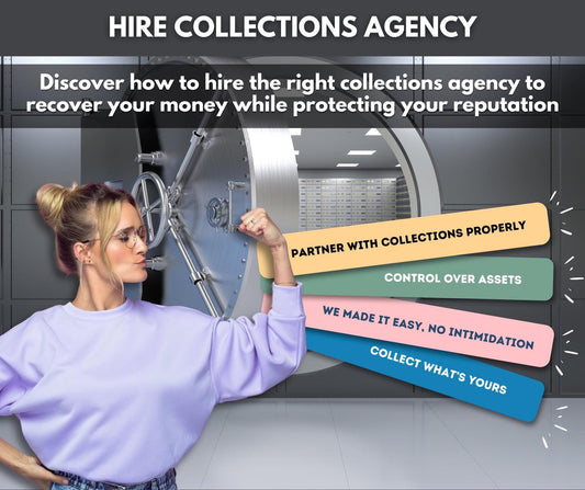 Hire the right collections agency to recover your money - Shows you what to say and what to ask
