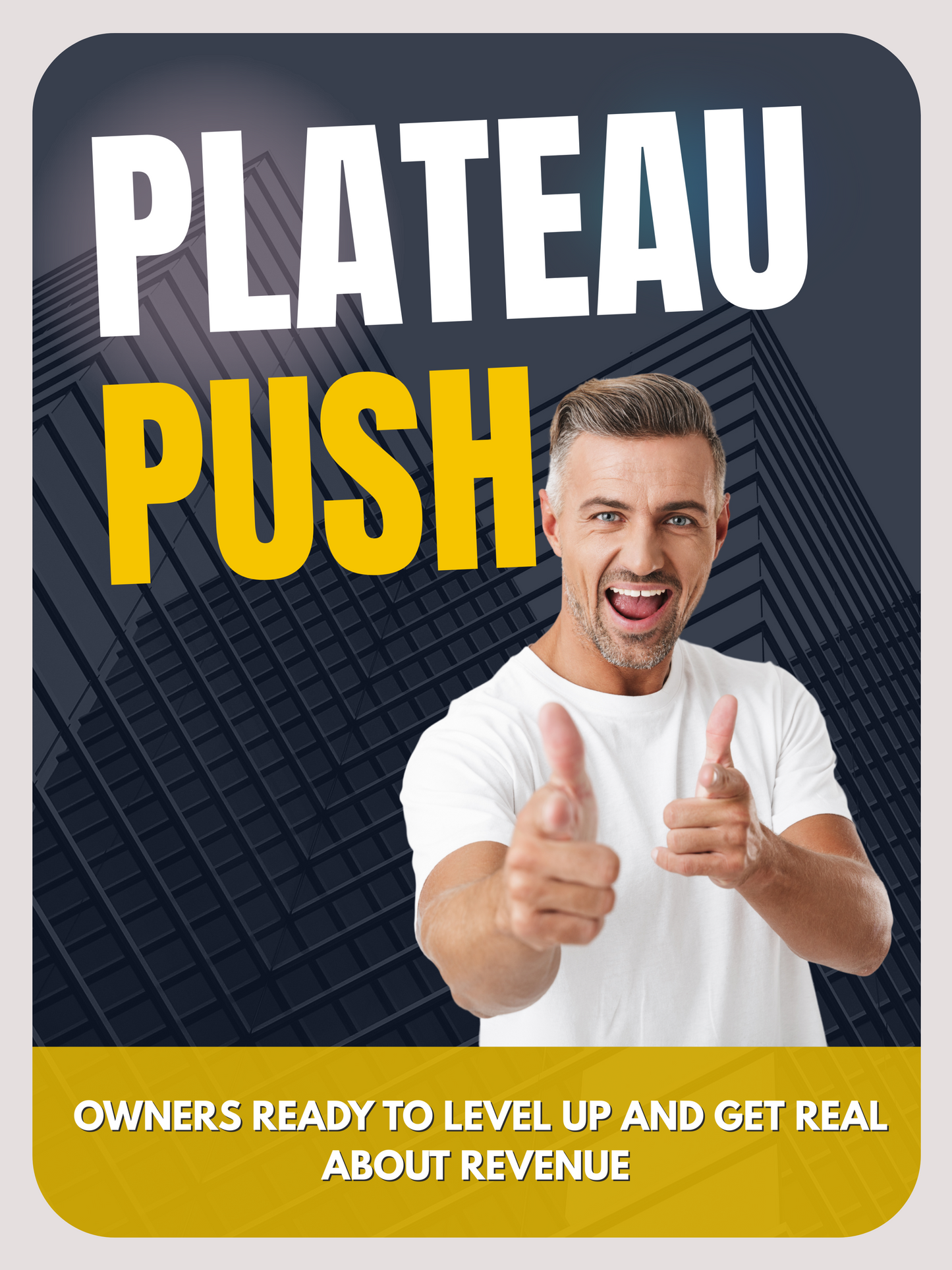 SMALL BUSINESS PLATEAU PUSH #5